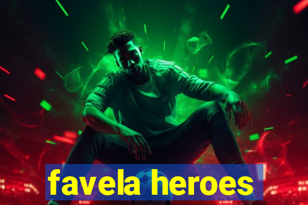 favela heroes